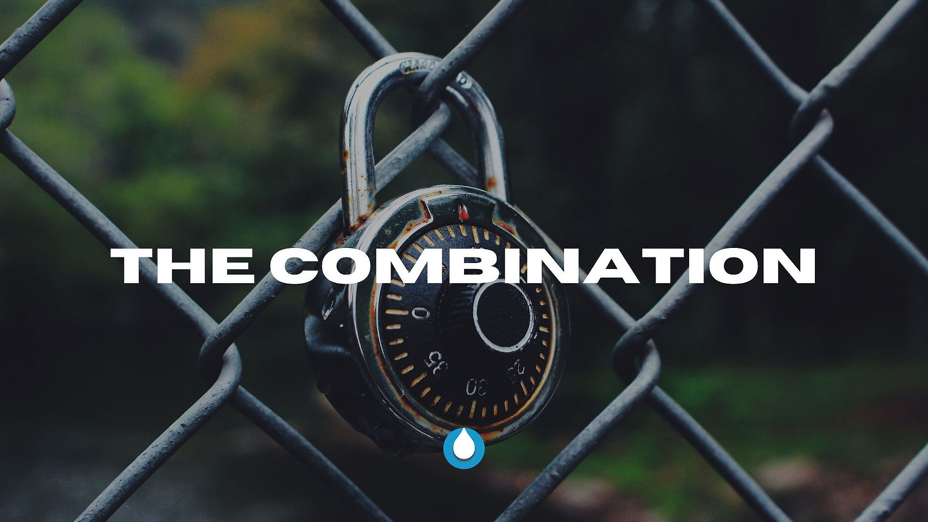 THE COMBINATION: UNLOCKING THE EFFECTIVENESS OF THE CHURCH